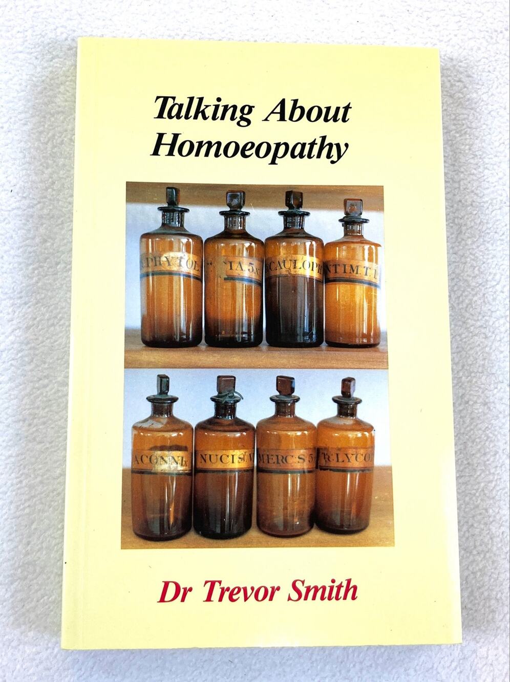 Talking About Homoeopathy Book Dr Trevor Smith ISBN 0946670102 Vintage 1986